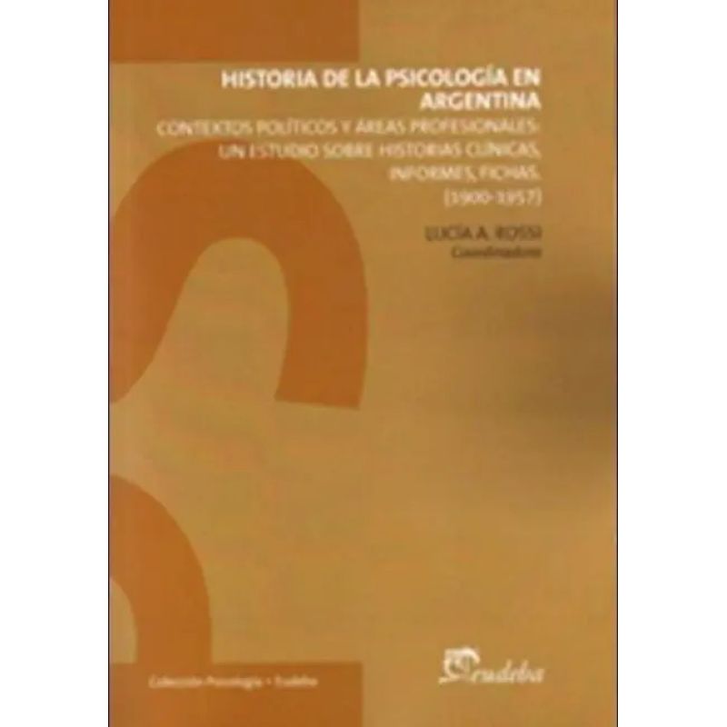 HISTORIA DE LA PSICOLOGIA EN ARGENTINA (1900-1957) (Nuevo)