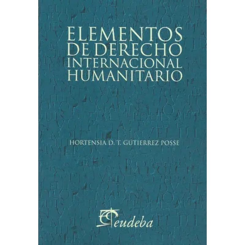 ELEMENTOS DE DERECHO INTERNACIONAL HUMANITARIO (Nuevo)