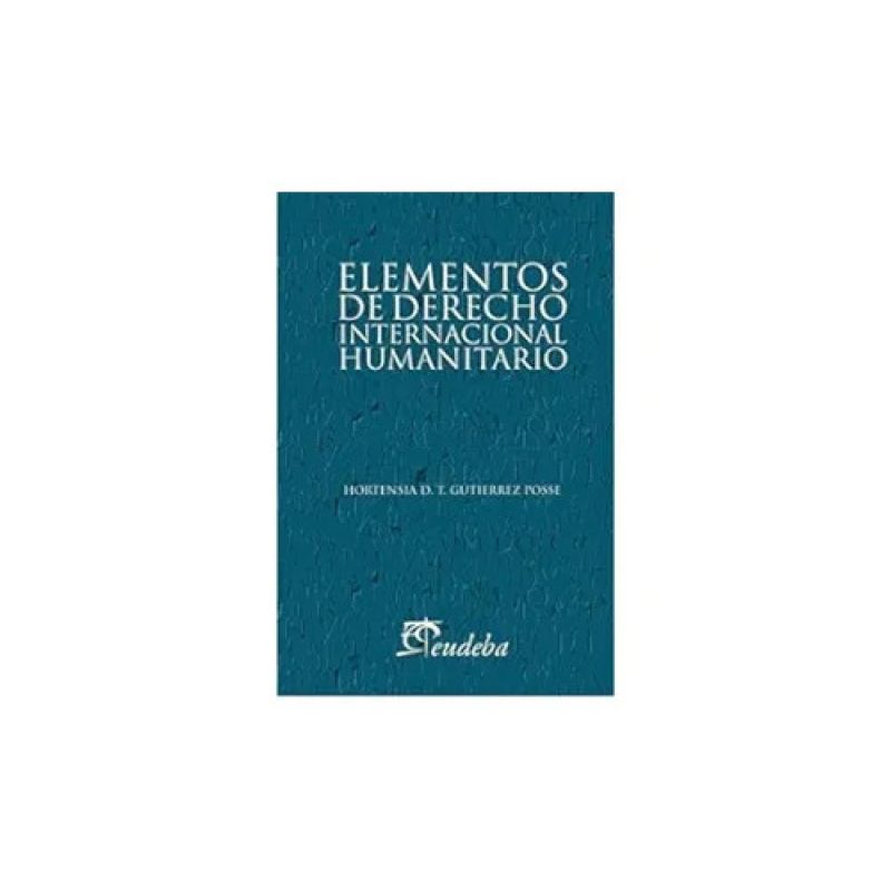 ELEMENTOS DE DERECHO INTERNACIONAL HUMANITARIO (Nuevo) - Miniatura 2