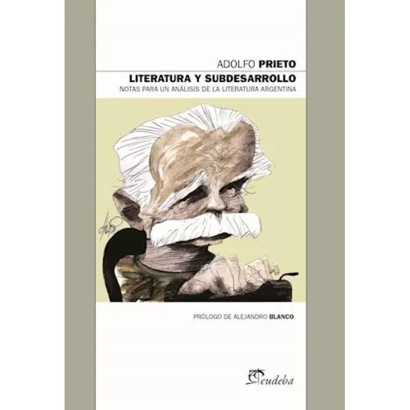 LITERATURA Y SUBDESARROLLO - SERIE DE LOS DOS SIGLOS 18 (Nuevo)