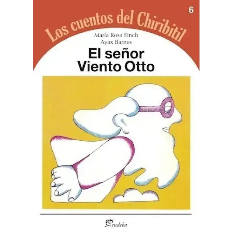 SEÑOR VIENTO OTTO, EL - LOS CUENTOS DEL CHIRIBITIL (Nuevo)