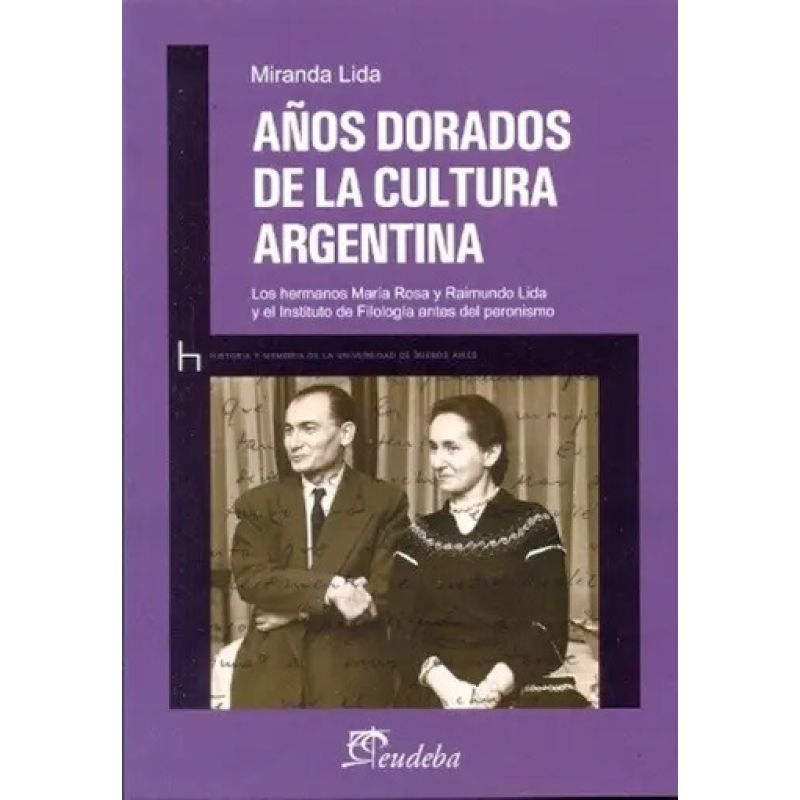 AÑOS DORADOS DE LA CULTURA ARGENTINA (Nuevo)