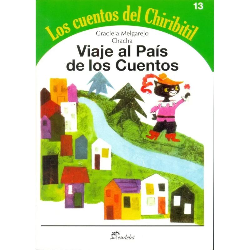 VIAJE AL PAIS DE LOS CUENTOS - LOS CUENTOS DEL CHIRIBITIL (Nuevo)