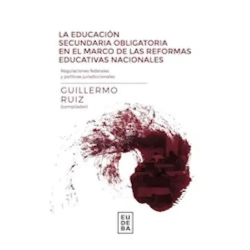 EDUCACION SECUNDARIA OBLIGATORIA EN EL MARCO DE LAS REFORMAS EDUCATIVAS NACIONALES (Nuevo)