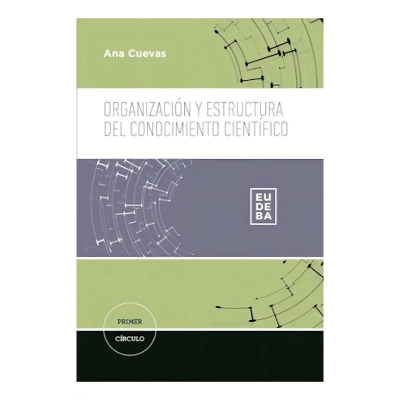 ORGANIZACION Y ESTRUCTURA DEL CONOCIMIENTO CIENTIFICO (Nuevo)