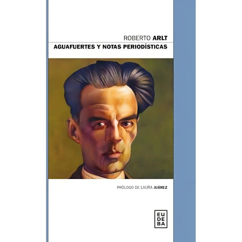 AGUAFUERTES Y NOTAS PERIODISTICAS (Nuevo)