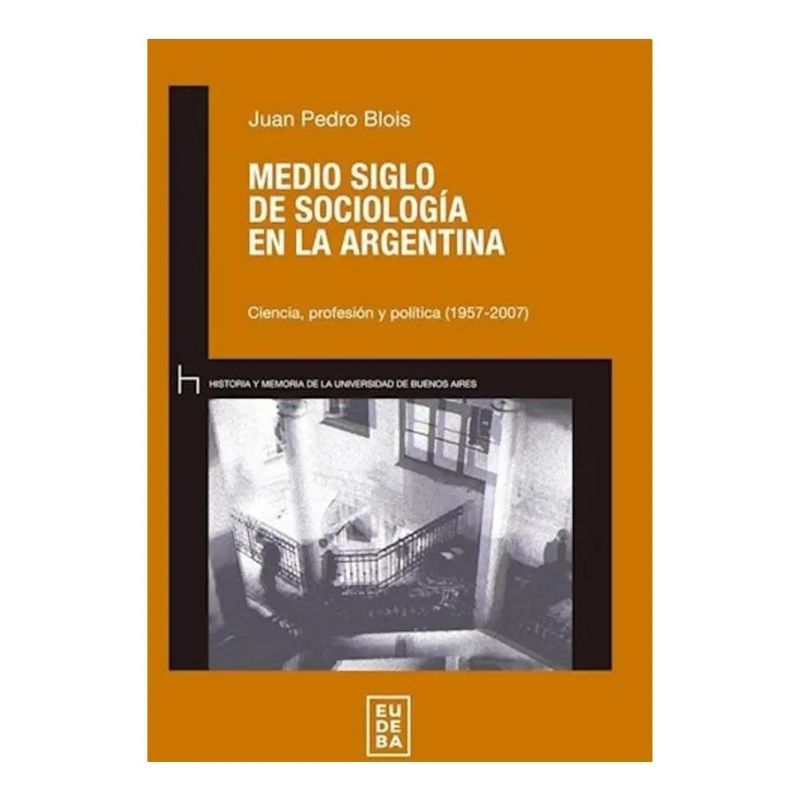 MEDIO SIGLO DE SOCIOLOGIA EN LA ARGENTINA (Nuevo)