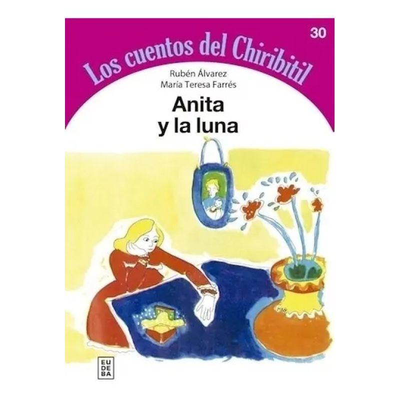 ANITA Y LA LUNA - LOS CUENTOS DEL CHIRIBITIL (Nuevo)