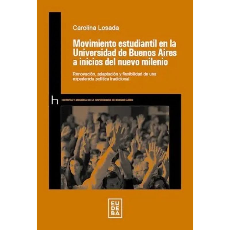 MOVIMIENTO ESTUDIANTIL EN LA UNIVERSIDAD DE BUENOS AIRES A INICIOS DEL NUEVO MILENIO (Nuevo)
