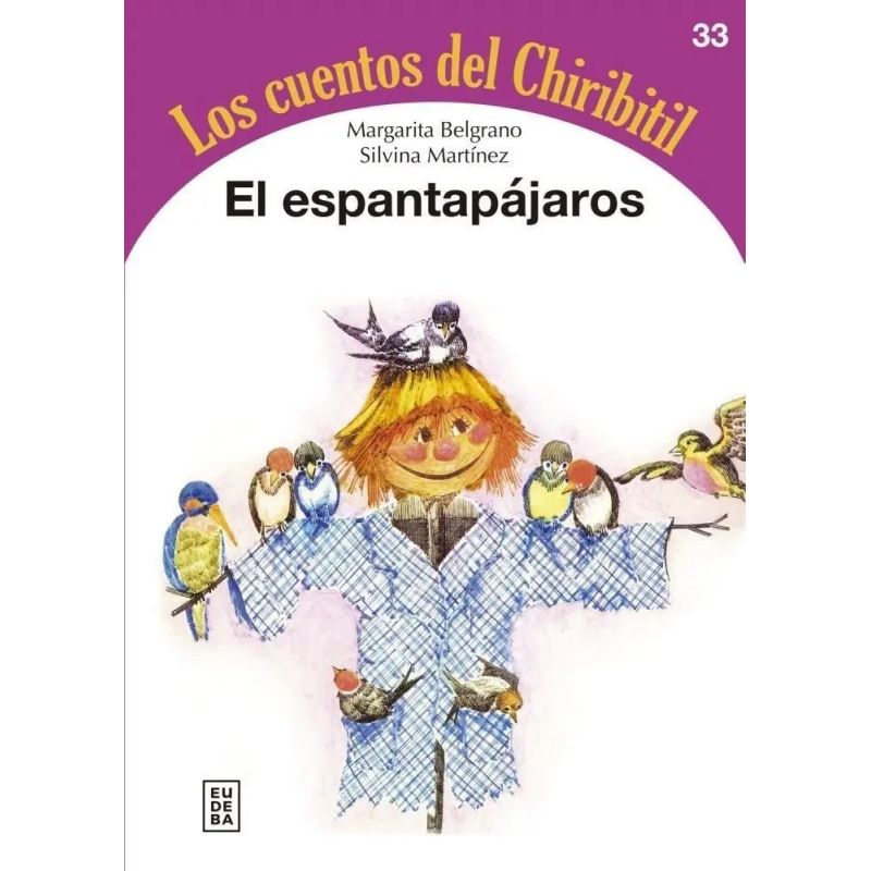 ESPANTAPAJAROS, EL - LOS CUENTOS DEL CHIRIBITIL 33 (Nuevo)