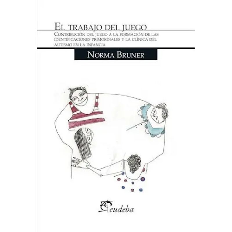 TRABAJO DEL JUEGO, EL - 2/ED.* (Nuevo)