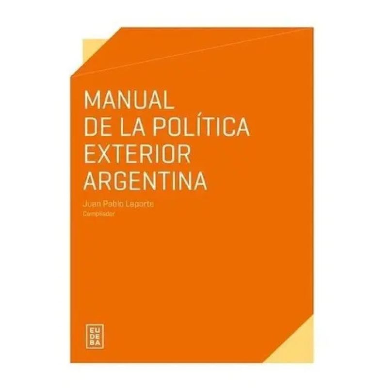 MANUAL DE LA POLITICA EXTERIOR ARGENTINA (Nuevo)