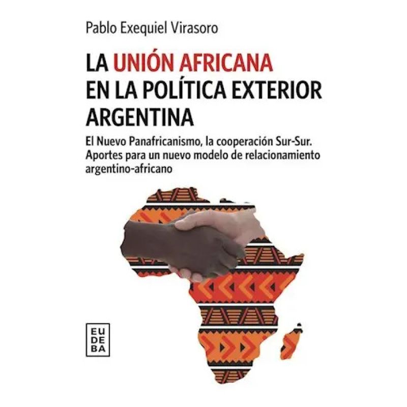 UNION AFRICANA EN LA POLITICA EXTERIOR ARGENTINA, LA (Nuevo)