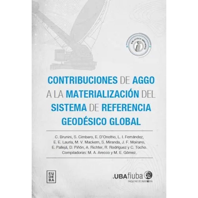 CONTRIBUCIONES DE AGGO A LA MATERIALIZACION DEL SISTEMA DE REFERENCIA GEODESICO GLOBAL (Nuevo)