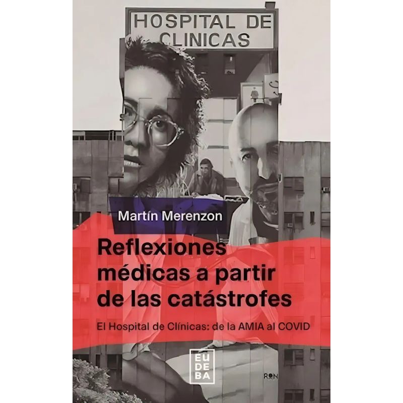 REFLEXIONES MEDICAS A PARTIR DE LAS CATASTROFES - (Nuevo)