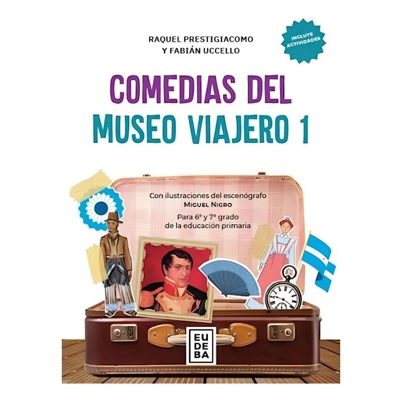 COMEDIAS DEL MUSEO VIAJERO 1 - PARA 6º Y 7º GRADO DE LA EDUCACION PRIMARIA (Nuevo)