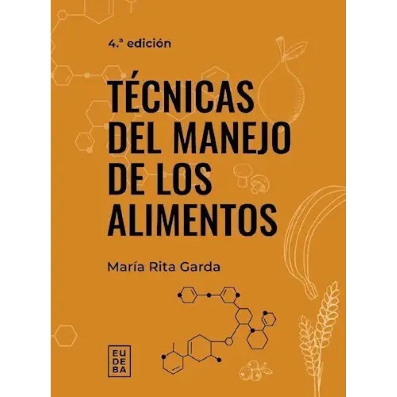TECNICAS DEL MANEJO DE LOS ALIMENTOS - 4/ED. (Nuevo)