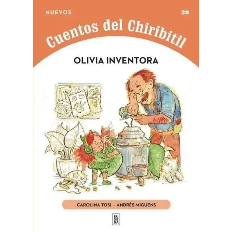 OLIVIA INVENTORA - CUENTOS DEL CHIRIBITIL (Nuevo)