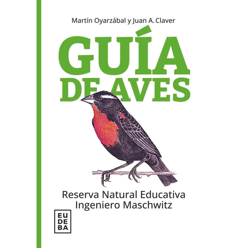 GUIA DE AVES - RESERVA NATURAL EDUCATIVA INGENIERO MASCHWITZ (Nuevo)