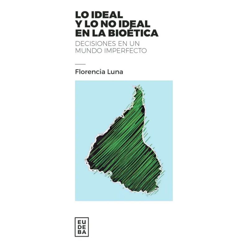 LO IDEAL Y LO NO IDEAL EN LA BIOETICA (Nuevo)