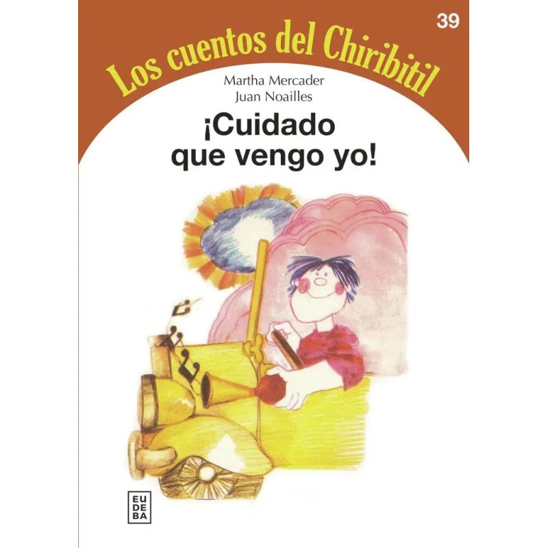 CUIDADO QUE VENGO YO ! - LOS CUENTOS DEL CHIRIBITIL (Nuevo)