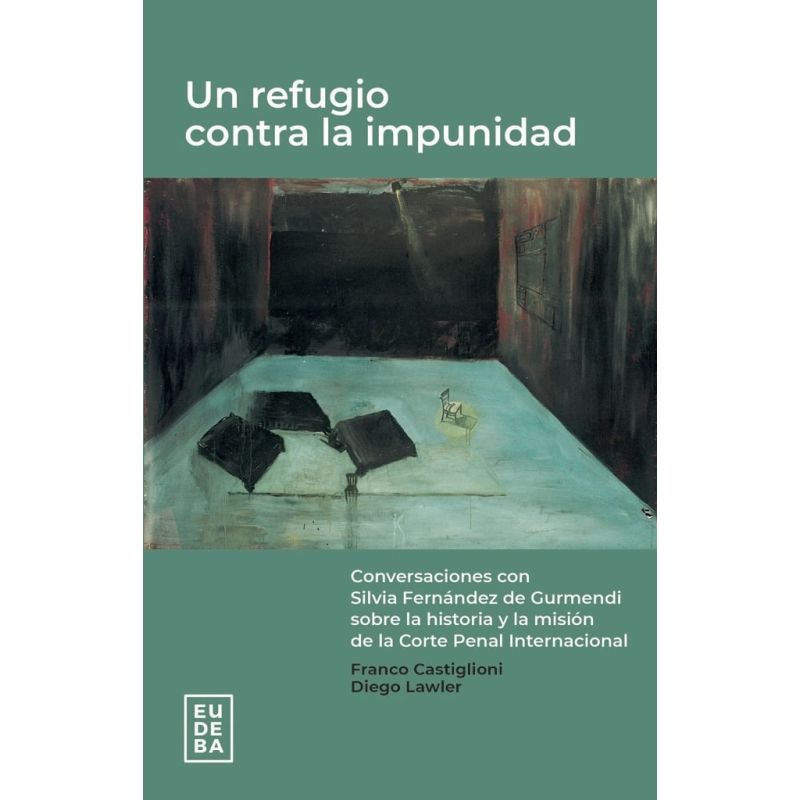 UN REFUGIO CONTRA LA IMPUNIDAD - CORTE PENAL INTERNACIONAL - CONVERSACIONES (Nuevo)