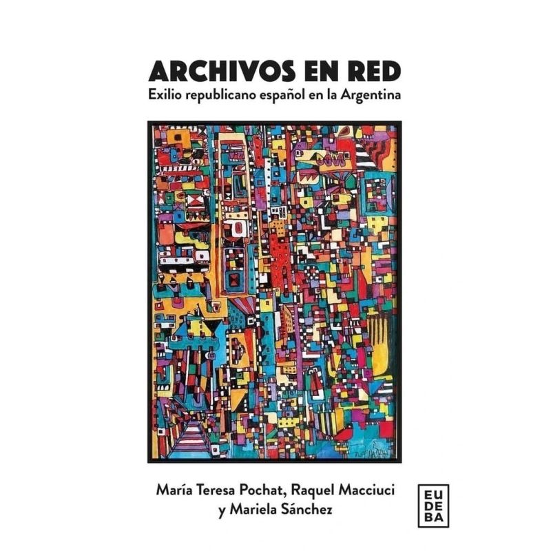 ARCHIVOS EN RED - EXILIO REPUBLICANO ESPAÑOL EN LA ARGENTINA (Nuevo)
