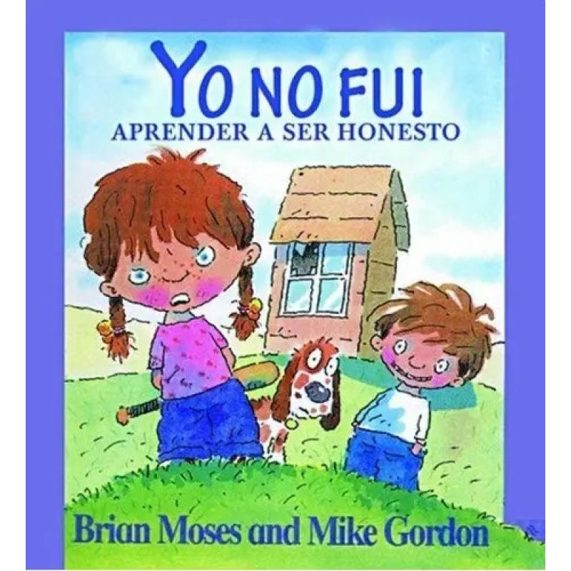 YO NO FUI:APRENDER A SER HONESTO (Nuevo)