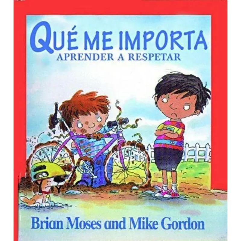 QUE ME IMPORTA:APRENDER A RESPETAR (Nuevo)