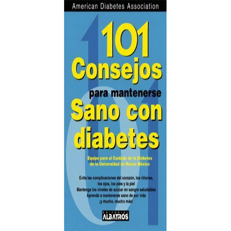 101 CONSEJOS PARA MANTENERSE SANO CON DIABETES (Nuevo)