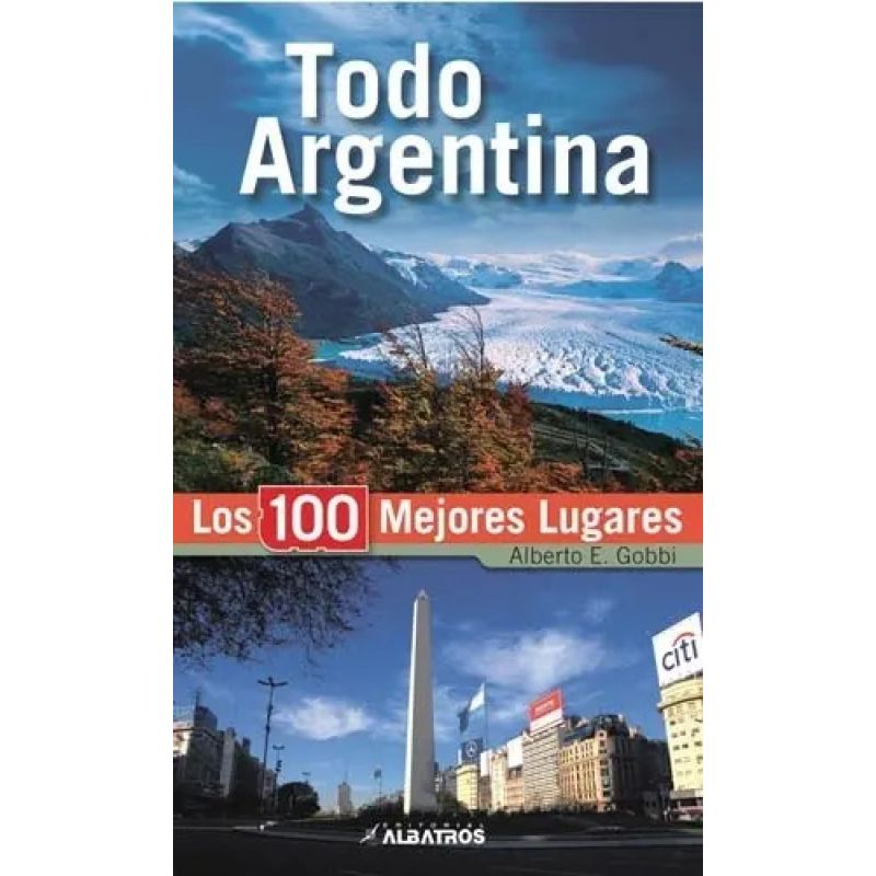 TODO ARGENTINA - LOS 100 MEJORES LUGARES (Nuevo)