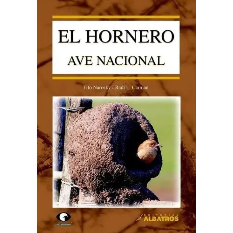HORNERO, EL - EL AVE NACIONAL (Nuevo)