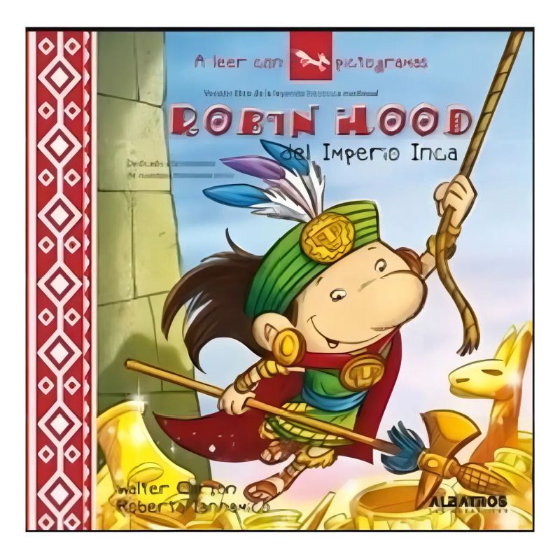 ROBIN HOOD DEL IMPERIO INCA - A LEER CON PICTOGRAMAS (Nuevo)
