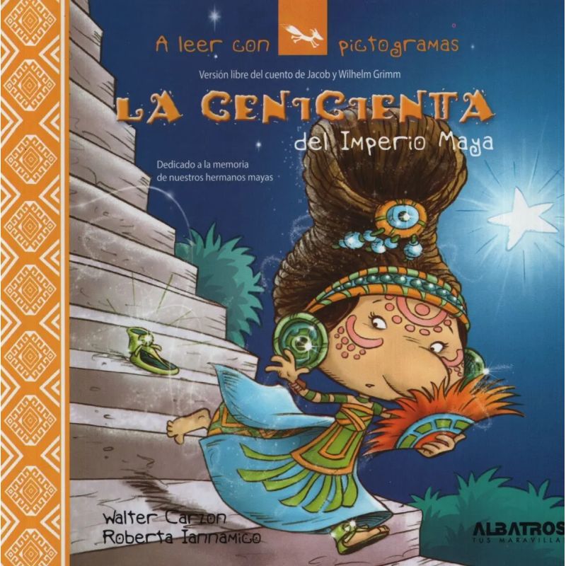 CENICIENTA DEL IMPERIO MAYA,LA - A LEER CON PICTOGRAMAS (Nuevo)