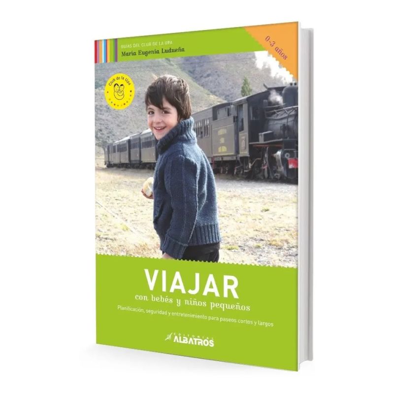 VIAJAR CON BEBES Y NIÑOS PEQUEÑOS (Nuevo)