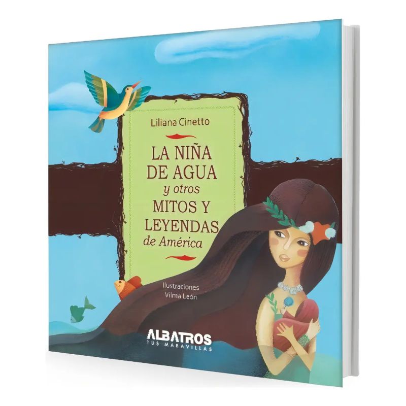 NIÑA DE AGUA Y OTROS MITOS Y LEYENDAS DE AMERICA, LA (Nuevo)