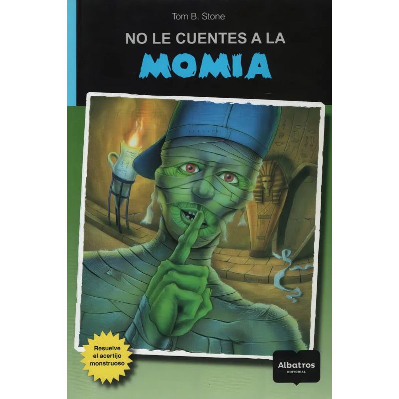 NO LE CUENTES A LA MOMIA (Nuevo)