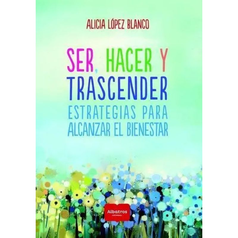 SER, HACER Y TRASCENDER (Nuevo)