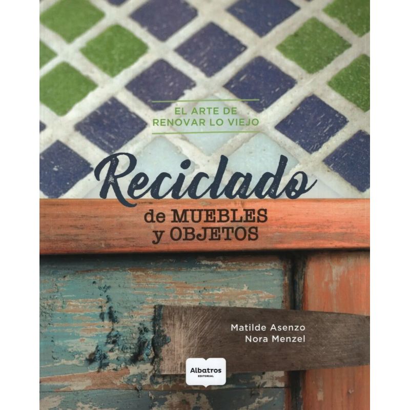 RECICLADO DE MUEBLES Y OBJETOS (Nuevo)