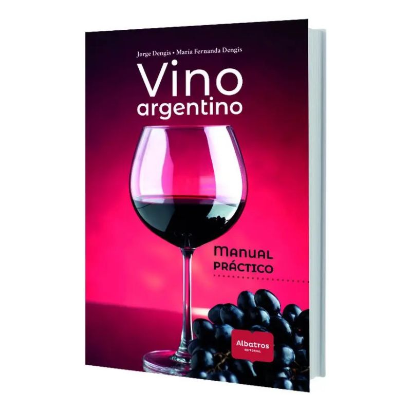 VINO ARGENTINO - MANUAL PRACTICO (Nuevo)