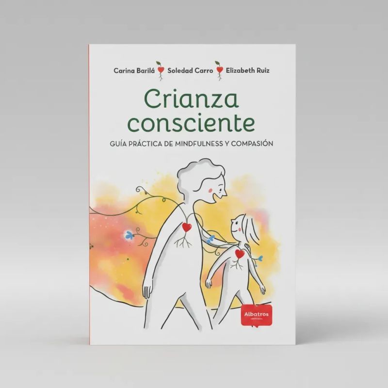 CRIANZA CONSCIENTE - GUIA PRACTICA DE MINDFULNESS Y COMPASION (Nuevo) - Miniatura 4