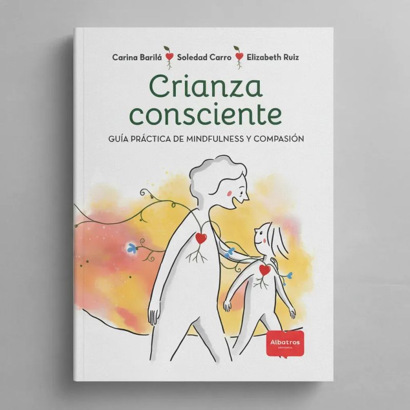 CRIANZA CONSCIENTE - GUIA PRACTICA DE MINDFULNESS Y COMPASION (Nuevo) - Miniatura 3