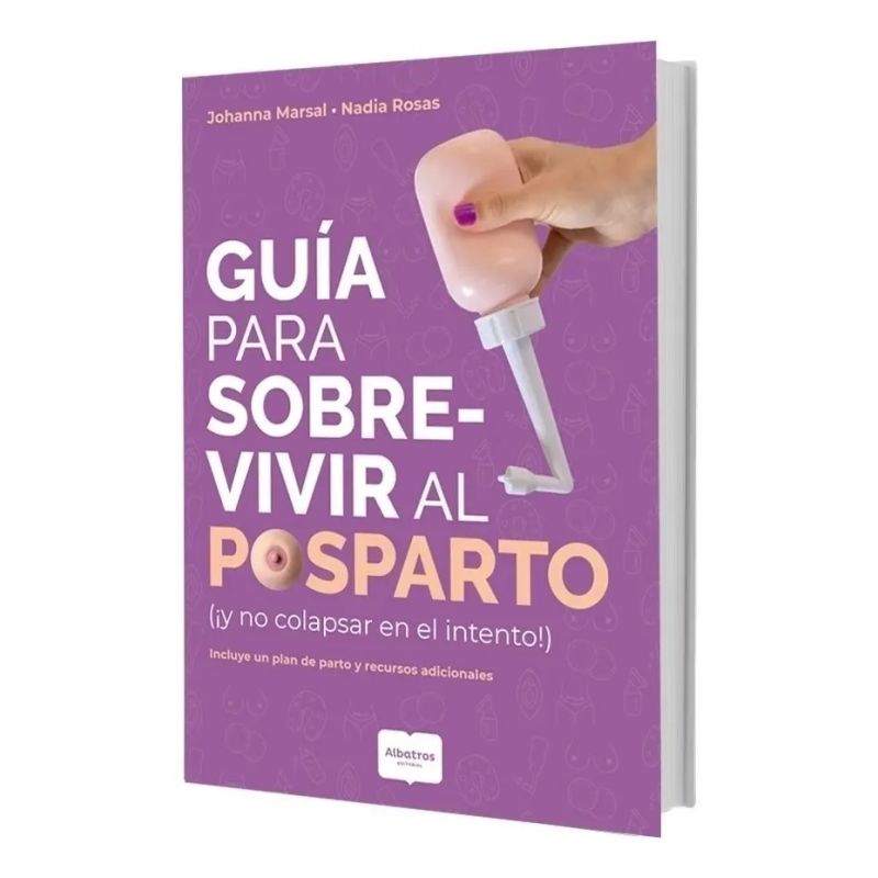 GUIA PARA SOBREVIVIR AL POSPARTO (Y NO COLAPSAR EN EL INTENTO!) (Nuevo)