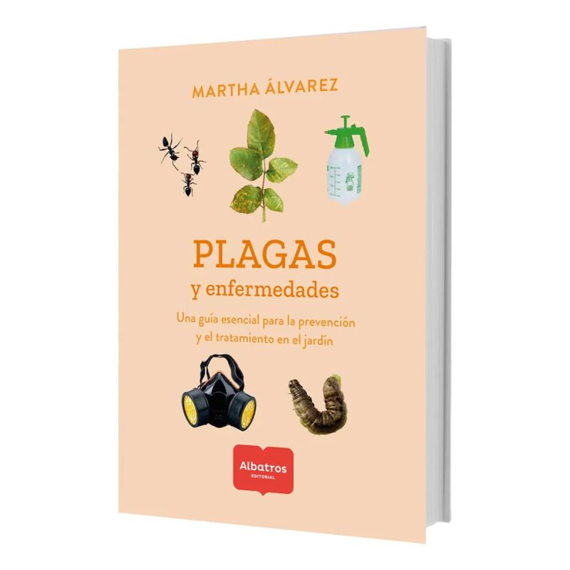 PLAGAS Y ENFERMEDADES - UNA GUIA ESENCIAL PARA LA PREVENCION Y EL TRATAMIENTO EN EL JARDIN (Nuevo)