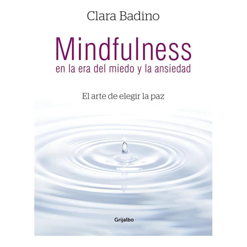 MINDFULNESS EN LA ERA DEL MIEDO Y LA ANSIEDAD (Nuevo)