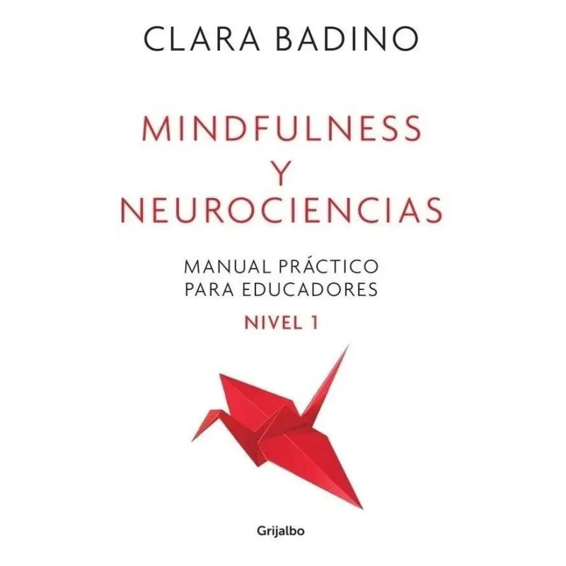 MANUAL PRACTICO DE MINDFULNESS Y NEUROCIENCIA