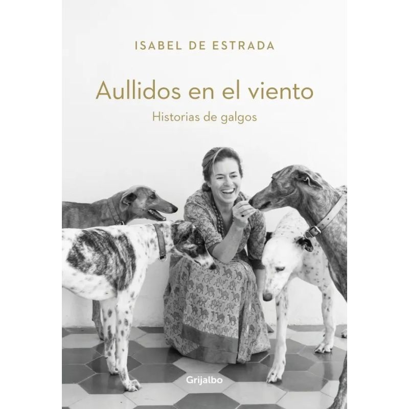 AULLIDOS EN EL VIENTO - HISTORIAS DE GALGOS (Nuevo)