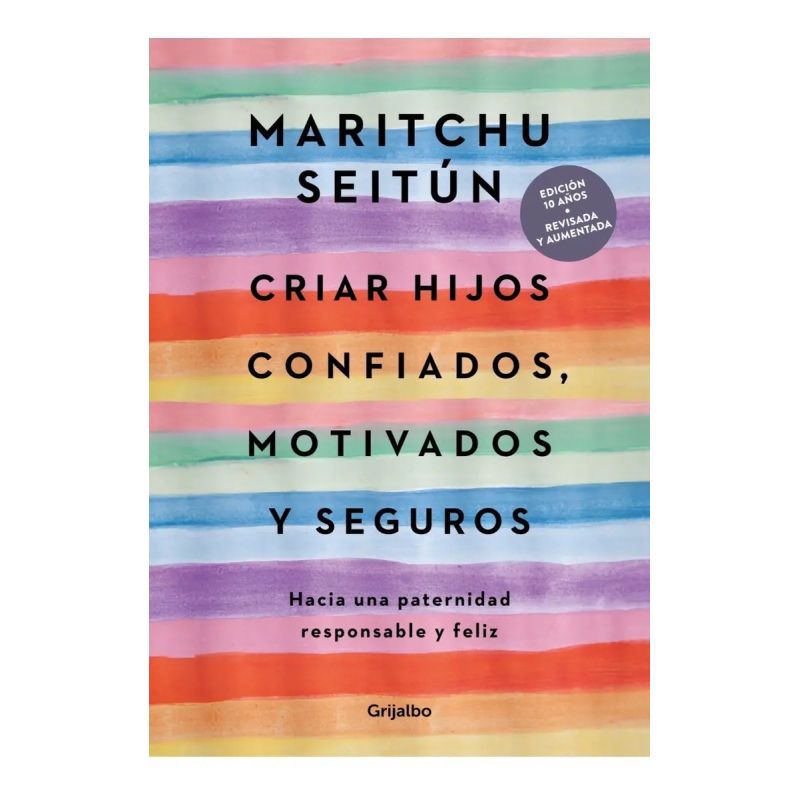 CRIAR HIJOS CONFIADOS, MOTIVADOS Y SEGUROS (Nuevo)