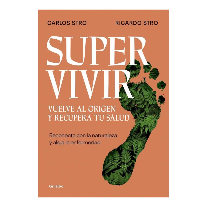 SUPERVIVIR - VUELVE AL ORIGEN Y RECUPERA TU SALUD (Nuevo)