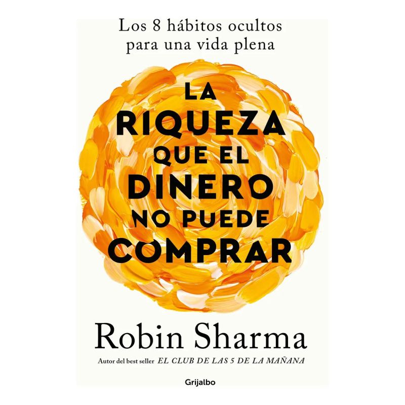 RIQUEZA QUE EL DINERO NO PUEDE COMPRAR, LA (Nuevo)